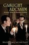 Gaslight Arcanum: Uncanny Tales of Sherlock Holmes
