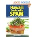 Hawaii Cooks with Spam: Local Recipes Featuring Our Favorite Canned Meat