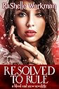 Blood and Snow 11: Resolved to Rule