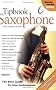 Tipbook Saxophone: The Complete Guide
