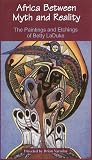 Africa Between Myth and Reality: The Paintings and Etchings of Betty LaDuke