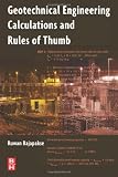 Geotechnical Engineering Calculations and Rules of Thumb