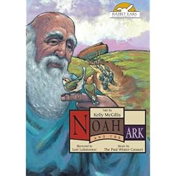 Noah and the Ark, Told by Kelly McGillis with Music by The Paul Winter Consort