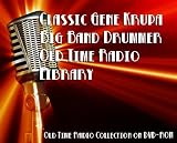 5 Classic Gene Krupa Big Band Drummer Old Time Radio Broadcasts on DVD (over 90 minutes running time)