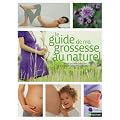 Le Guide de ma grossesse au naturel