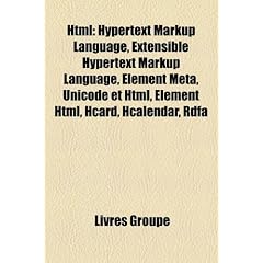 HTML: Hypertext Markup Language, Extensible Hypertext Markup Language, Element Meta, Unicode Et HTML, Element HTML, Hcard, H