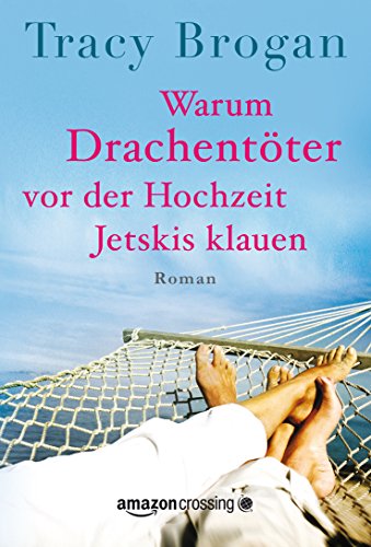 Warum Drachentöter vor der Hochzeit Jetskis klauen (German Edition)