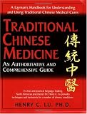 Traditional Chinese Medicine: An Authoritative and Comprehensive Guide