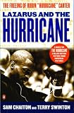 Lazarus and the Hurricane : The Untold Story of the Freeing of Rubin "Hurricane" Carter