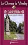 Le Chemin de V�zelay vers Saint-Jacques-de-Compostelle : Guide pratique du p�lerin