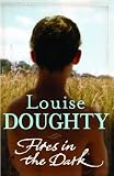 Fires in the Dark: A Novel