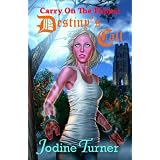 Carry On The Flame: Destiny's Call