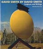 David Smith : sculpture and writings