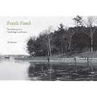 Fresh Pond: The History of a Cambridge Landscape by Jill Sinclair