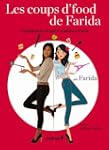 Les coups d'food de Farida : Confiden...