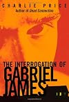 The Interrogation of Gabriel James