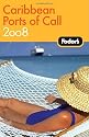 Fodor's Caribbean Ports of Call 2008 (Fodor's Gold Guides)