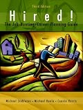 Hired! The Job-Hunting/Career-Planning Guide (3rd Edition)