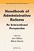 Book Handbook of Administrative Reform: An International Perspective (Public Administration and Public Policy)