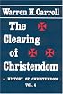 Cleaving Of Christendom: History Of Christendom Vol 4