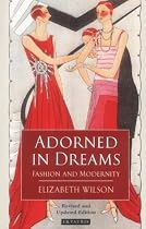 Adorned in Dreams: Fashion and Modernity