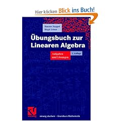�bungsbuch zur Linearen Algebra. Aufgaben und L�sungen