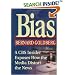 Bias: A CBS Insider Exposes How the Media Distort the News