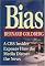 Bias: A CBS Insider Exposes How the Media Distort the News