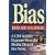 Bias: A Cbs Insider Exposes How the Media Distorts the News