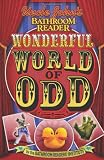 Uncle Johns Bathroom Reader Wonderful World of Odd (Uncle Johns Bathroom Readers)