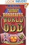 Uncle John's Bathroom Reader Wonderful World of Odd (Uncle John's Bathroom Readers)