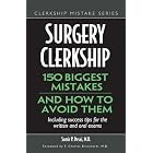 Click here to buy Surgery Clerkship: 150 Biggest Mistakes And How To Avoid Them (Clerkship Mistake) by Samir P. Desai, Neal Barshes, Ajay Maker, and Vairavan Subramanian.