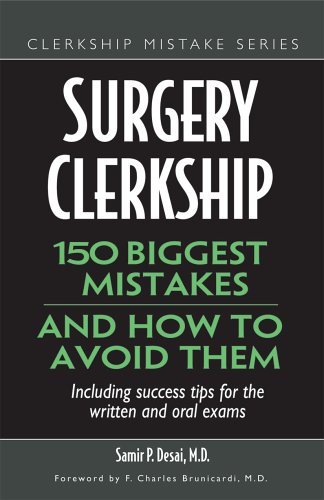 Surgery Clerkship: 150 Biggest Mistakes And How To Avoid Them (Clerkship Mistake)