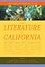 The Literature of California, Volume 1:  Native American Beginnings to 1945