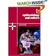 Epidemiology and Culture (Cambridge Studies in Medical Anthropology) by James A. Trostle