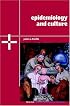 Epidemiology and Culture (Cambridge Studies in Medical Anthropology)