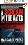 A Scream on the Water: A True Story of Murder in Salem