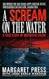 A Scream on the Water: A True Story of Murder in Salem