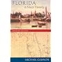 Florida: A Short History, Revised Edition (Columbus Quincentenary)