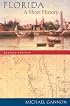 Florida: A Short History, Revised Edition (Columbus Quincentenary)