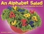 An Alphabet Salad: Fruits and Vegetables from A to Z (Alphabet Books (Capstone))