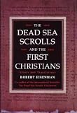 The Dead Sea Scrolls and the First Christians: Essays and Translations