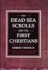 The Dead Sea Scrolls and the First Christians: Essays and Translations