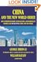 "China and the New World Order: How Entrepreneurship,Globalization, and Borderless Business Are Reshaping China and the World"