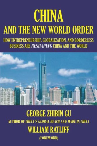 China e da Nova Ordem Mundial: Como Espírito Empresarial, Globalização, fronteiras e as empresas estão Reshaping China e do Mundo