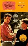 Acting Up: Hardy Boys Casefiles #116
