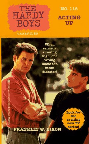 Acting Up: Hardy Boys Casefiles #116