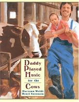 Daddy Played Music For The Cows