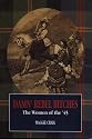 Damn' Rebel Bitches: The Women of the '45