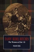 Damn' Rebel Bitches: Women of the '45